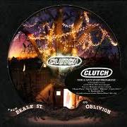 Der musikalische text YOU CAN'T STOP PROGRESS von CLUTCH ist auch in dem Album vorhanden From beale street to oblivion (2007)