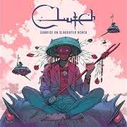 Der musikalische text NOSFERATU MADRE von CLUTCH ist auch in dem Album vorhanden Sunrise on slaughter beach (2022)