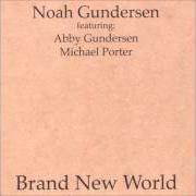 Der musikalische text THE CURRENT STATE OF THINGS von NOAH GUNDERSEN ist auch in dem Album vorhanden Brand new world (2008)