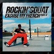 Der musikalische text E=MC2 von ROCKIN SQUAT ist auch in dem Album vorhanden Excuse my french, vol. 3 (2015)