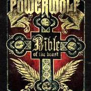 Der musikalische text RAISE YOUR FIST EVANGELIST von POWERWOLF ist auch in dem Album vorhanden Bible of the beast (2009)