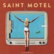 Der musikalische text DESTROYER von SAINT MOTEL ist auch in dem Album vorhanden Saintmotelevision (2016)