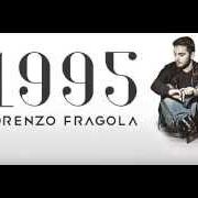 Der musikalische text RESTA DOVE SEI von LORENZO FRAGOLA ist auch in dem Album vorhanden 1995 (2015)