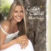 Der musikalische text NEVER LET YOU GO von COLBIE CAILLAT ist auch in dem Album vorhanden Breakthrough (2009)