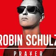 Der musikalische text RATHER BE von ROBIN SCHULZ ist auch in dem Album vorhanden Prayer (2014)