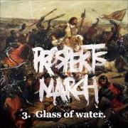 Der musikalische text GLASS OF WATER von COLDPLAY ist auch in dem Album vorhanden Prospekt's march (2008)
