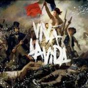 Der musikalische text VIVA LA VIDA von COLDPLAY ist auch in dem Album vorhanden Viva la vida or death and all his friends (2008)