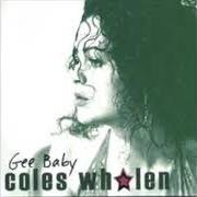 Der musikalische text THE HAND THAT GIVES THE ROSE von COLES WHALEN ist auch in dem Album vorhanden Gee baby (2005)
