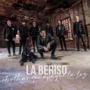Der musikalische text TE VAS A ARREPENTIR von LA BERISO ist auch in dem Album vorhanden El último que apague la luz (2021)