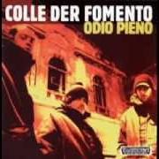 Der musikalische text FUNK ROMANO von COLLE DER FOMENTO ist auch in dem Album vorhanden Odio pieno (1996)