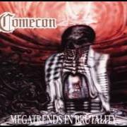 Der musikalische text THE DOG DAYS von COMECON ist auch in dem Album vorhanden Megatrends in brutality (1992)
