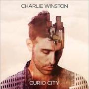 Der musikalische text SAY SOMETHING von CHARLIE WINSTON ist auch in dem Album vorhanden Curio city (2015)