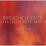 Der musikalische text BREATHE von FELIX JAEHN ist auch in dem Album vorhanden Breathe (2021)