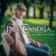 Der musikalische text EL CANDELITA von PACO CANDELA ist auch in dem Album vorhanden Sientate a mi vera (2015)