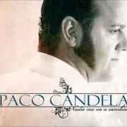 Der musikalische text NANA PARA TRES CORAZONES von PACO CANDELA ist auch in dem Album vorhanden Nadie me va a cambiar (2013)