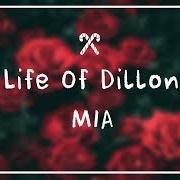 Der musikalische text MIA von LIFE OF DILLON ist auch in dem Album vorhanden Mia (2018)