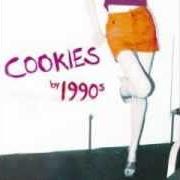 Der musikalische text RISQUE PICTURES von 1990S ist auch in dem Album vorhanden Cookies (2007)