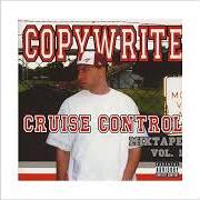 Der musikalische text THAT'S A WRAP von COPYWRITE ist auch in dem Album vorhanden Cruise control: mixtape vol. 1 (2004)