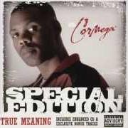 Der musikalische text AIN'T GONE CHANGE von CORMEGA ist auch in dem Album vorhanden The true meaning (2002)