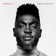 Der musikalische text PHILADELPHIE von CORNEILLE ist auch in dem Album vorhanden Parce qu'on aime (2019)