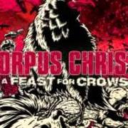 Der musikalische text THE RED HORSE IS UPON US von CORPUS CHRISTII ist auch in dem Album vorhanden A feast for crows (2010)