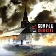 Der musikalische text FIGHT FOR YOUR KING von CORPUS CHRISTII ist auch in dem Album vorhanden The darker shades of white (2009)