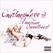 Der musikalische text UNCOOL von COURTNEY LOVE ist auch in dem Album vorhanden America's sweetheart (2004)