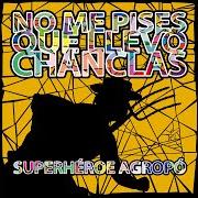 Der musikalische text COCHESITOS LOCOS von NO ME PISES QUE LLEVO CHANCLAS ist auch in dem Album vorhanden Superhéroe agropop (2009)