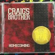 Der musikalische text MY ANNE von CRAIG'S BROTHER ist auch in dem Album vorhanden Homecoming (1998)