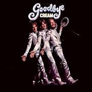 Der musikalische text WHAT A BRINGDOWN von CREAM ist auch in dem Album vorhanden Goodbye (1969)