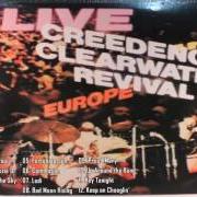 Der musikalische text HEY TONIGHT von CREEDENCE CLEARWATER REVIVAL ist auch in dem Album vorhanden Live in europe (1973)