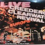 Der musikalische text GREEN RIVER von CREEDENCE CLEARWATER REVIVAL ist auch in dem Album vorhanden Live in europe (1973)