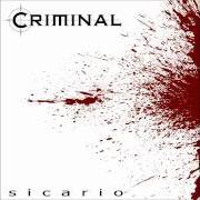 Der musikalische text TOUCH OF FILTH von CRIMINAL ist auch in dem Album vorhanden Sicario (2005)