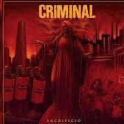 Der musikalische text LIVE ON YOUR KNEES von CRIMINAL ist auch in dem Album vorhanden Sacrificio (2021)