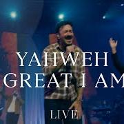 Der musikalische text YAHWEH GREAT I AM von HILLSONG WORSHIP ist auch in dem Album vorhanden Great i am (2025)