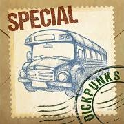 Der musikalische text BUS von DICKPUNKS ist auch in dem Album vorhanden Special bus (2019)