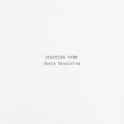 Der musikalische text YOU SHOULD PROBABLY LEAVE von CHRIS STAPLETON ist auch in dem Album vorhanden Starting over (2020)