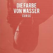 Der musikalische text METHADON von CURSE ist auch in dem Album vorhanden Die farbe von wasser (2018)