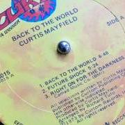 Der musikalische text FUTURE SHOCK von CURTIS MAYFIELD ist auch in dem Album vorhanden Back to the world