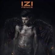 Der musikalische text PAZZO von IZI ist auch in dem Album vorhanden Fenice (2016)
