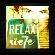 Der musikalische text TOCANDO EL CIELO von SIE7E ist auch in dem Album vorhanden Relax (2014)