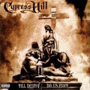 Der musikalische text NUMBER SEVEN von CYPRESS HILL ist auch in dem Album vorhanden Till death do us part