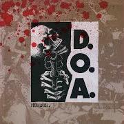 Der musikalische text WHERE EVIL GROWS von D.O.A. ist auch in dem Album vorhanden Murder (1990)