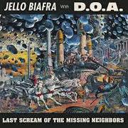Der musikalische text WE GOTTA GET OUT OF THIS PLACE von D.O.A. ist auch in dem Album vorhanden Last scream of the missing neighbors (1989)