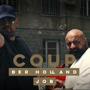 Der musikalische text SIE KILLT FÜR MICH von COUP ist auch in dem Album vorhanden Der holland job (2016)