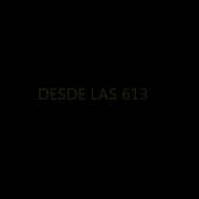 Der musikalische text DESDE LAS 613 von NYNO VARGAS ist auch in dem Album vorhanden Desde las 613 (2016)