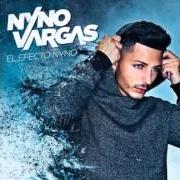 Der musikalische text CALLEJERO von NYNO VARGAS ist auch in dem Album vorhanden El efecto nyno (2015)