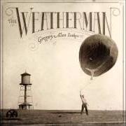 Der musikalische text TIME WILL TELL von GREGORY ALAN ISAKOV ist auch in dem Album vorhanden The weatherman (2013)