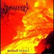 Der musikalische text FROM THE ABYSSLAND von DAMNATION ist auch in dem Album vorhanden Rebel souls (1996)