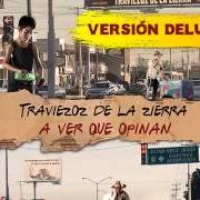 Der musikalische text QUERÍA VIVIR von TRAVIEZOZ DE LA ZIERRA ist auch in dem Album vorhanden A ver que opinan (2015)
